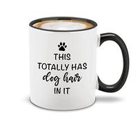 This Totally Has Dog Hair In It Tazze Unico Mug Resistente Tazza Per Ufficio Latte Casa 330Ml