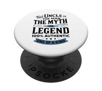 This Uncle Is The Man The Myth The Legend 100% Authentic One PopSockets PopGrip Adesivo
