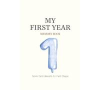 This Was My First Year: Baby Boy's First Year . Baby Memory Book. Gift for parents, Journal for newborn