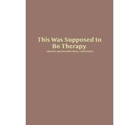 This Was Supposed to Be Therapy | Lined Journal by Altu