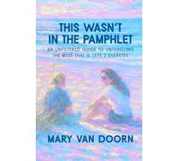 This Wasn't in the Pamphlet: An Unfiltered Guide to Untangling the Mess That Is Type 2 Diabetes