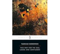 This Way for the Gas, Ladies and Gentlemen (Penguin Modern Classics)