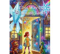 This Way To Fantasy Land Through The House of Prisms