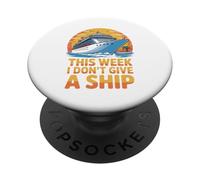 This Week I Don´t Give a Ship PopSockets PopGrip Adesivo