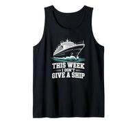 This Week I Don't Give A Ship - Vacanza Divertente Canotta