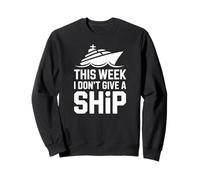 This Week I Don't Give A Ship - Vacanza Divertente Felpa