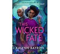 This Wicked Fate: Would you tempt fate to save those you love?