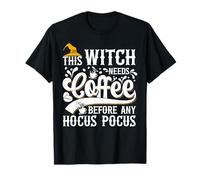 This Witch Needs Coffee Before Any Hocus Pocus Maglietta
