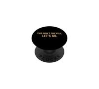 This Won't End Well Let's Go Funny Citazione PopSockets PopGrip Adesivo