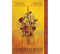 Tahereh Mafi – This Woven Kingdom (1) – Collins – Tascabile