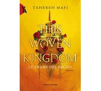 This woven kingdom. Le trame del regno