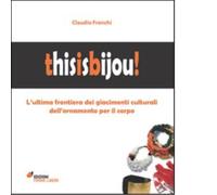 Thisisbijou di Franchi Claudio - Forme libere, 2022