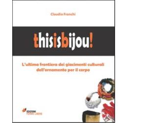 Thisisbijou di Franchi Claudio - Forme libere, 2022