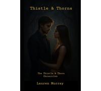 Thistle and Thorns: The Thistle & Thorn Chronicles: 1