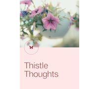 Thistle Thoughts: A Journal for Mindful Moments, Quiet Strength, and Inner Clarity