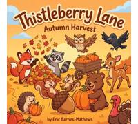 Thistleberry Lane: Autumn Harvest: A 50 page Cozy, Kawaii Coloring Journey Through Pumpkin Patches, Falling Leaves, and Woodland Wonders