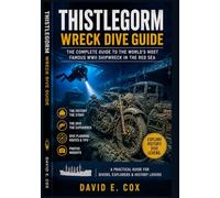 Thistlegorm Wreck Dive Guide: The Complete WWII Story, Hidden Cargo Secrets, and Diver’s Guide to Egypt’s Most Famous Shipwreck
