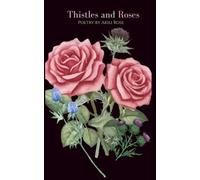 Thistles and Roses: A book of poetry