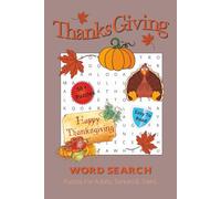 Thnksgiving Word Search Puzzle Book: Word Searches with Easy to Read Print about Thanksgiving, Cozy Autumn Themes, Holiday Gatherings and more. / 6x9 ... for Vacations, Holidays and Relaxation Times!