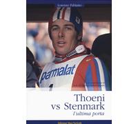 Thoeni vs Stenmark, l'ultima porta - Fabiano Lorenzo
