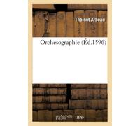 Thoinot Arbeau Orchesographie (Tascabile)