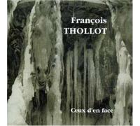 Thollot - Ceux D'en Face