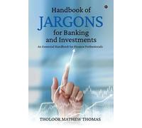 Tholoor Mathew Thoma Handbook of Jargons for Banking and Investment (Tascabile)