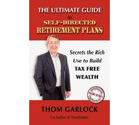 Thom Garlock The Ultimate Guide to Self-Directed Retirement Plans (Tascabile)