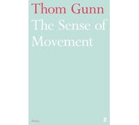 Thom Gunn The Sense of Movement (Tascabile)
