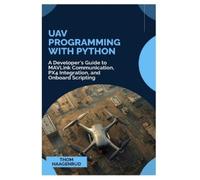 Thom Haagenrud UAV Programming with Python (Tascabile)