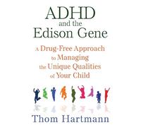 Thom Hartmann ADHD and the Edison Gene (Tascabile)