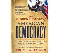 Thom Hartmann The Hidden History of American Democracy (Tascabile)