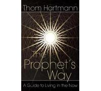 Thom Hartmann The Prophet's Way (Tascabile)
