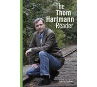 Thom Hartmann The Thom Hartmann Reader (Copertina rigida)