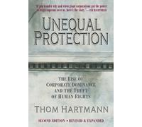 Thom Hartmann Unequal Protection: The Rise of Corporate Dominance an (Tascabile)