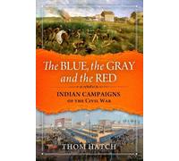 Thom Hatch The Blue, The Gray and The Red (Copertina rigida)