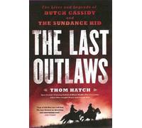 Thom Hatch The Last Outlaws (Tascabile)