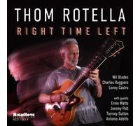 Thom Rotella Right Time Left (CD) Album