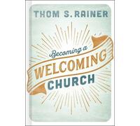Thom S. Rainer Becoming a Welcoming Church (Copertina rigida)
