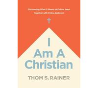Thom S. Rainer I Am a Christian (Copertina rigida) Church Answers Resources