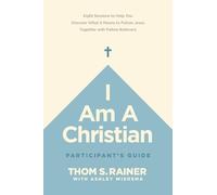 Thom S. Rainer I Am a Christian Participant's Guide (Tascabile)