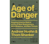Thom Shanker Andrew Hoehn Age of Danger (Copertina rigida)