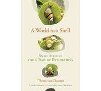 Thom Van Dooren A World in a Shell (Copertina rigida)
