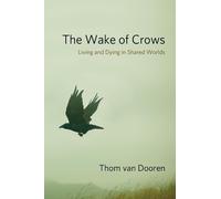 Thom van Dooren The Wake of Crows (Copertina rigida)