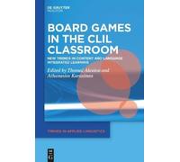 Thomai Alexiou Board Games in the CLIL Classroom (Copertina rigida)
