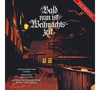 Thomanerchor,Kreuzchor - Bald nun ist Weihnachtszeit