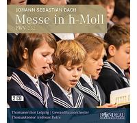 Thomanerchor Leipzig; Gewandhausorchester; Andreas Reize - Johann Sebastian Bach: Mass in B Minor BWV 232