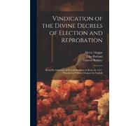 Thomas 1667-1734 Ridgley Vindication of the Divine Decrees o (Copertina rigida)