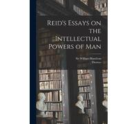 Thomas 1710-1796 Reid's Essays on the Intellectual Powers of (Copertina rigida)