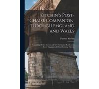 Thomas 1718-1784 Kitchin's Post-chaise Companion, Through England a (Tascabile)